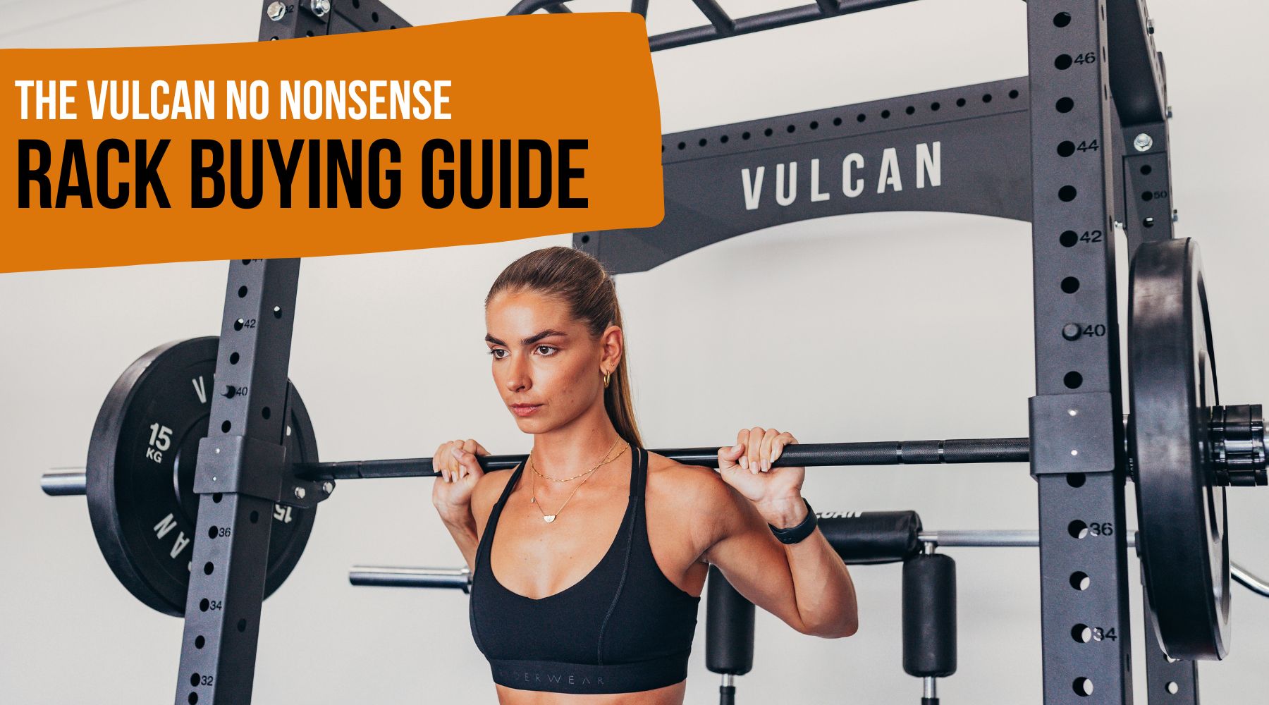 The VULCAN No-Nonsense Rack Buying Guide